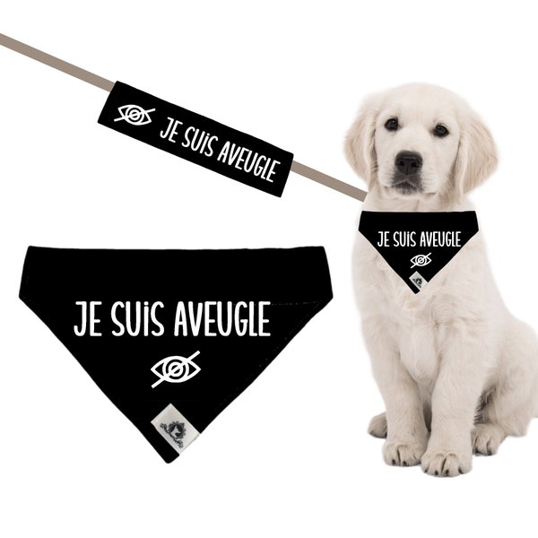 Kit manchon de laisse et Bandana pour chien JE SUIS AVEUGLE (en français) - Message d'avertissement - Sécurité