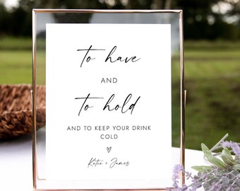 To Have and To Hold Koozie Favor Sign Can Cooler Favor Sign Wedding Can Cooler Drink Cooler Favors Sign Beer Holder Wine Can Cooler W2 S1