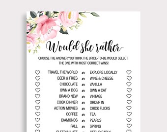 May include: A printable bridal shower game with a floral design. The game asks guests to guess which option the bride-to-be would choose from a list of pairs. The text reads "Would she rather? Choose the answer you think the bride-to-be would select. The one with most correct wins!"