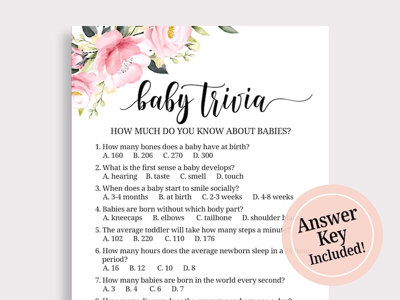 May include: A pink and green floral design with a white background. The text "baby trivia" is written in black cursive font. The text "How much do you know about babies?" is written in black font. The text "Answer Key Included!" is written in black font within a pink circle.