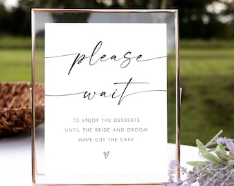 Please Wait To Enjoy The Desserts Until the Bride Groom Have Cut the Cake Sign Minimalist Wedding Cake Sign Dessert Table Sign W4 S1