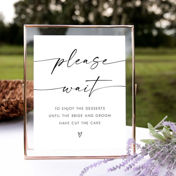 Please Wait To Enjoy The Desserts Until the Bride Groom Have Cut the Cake Sign Minimalist Wedding Cake Sign Dessert Table Sign W4 S1