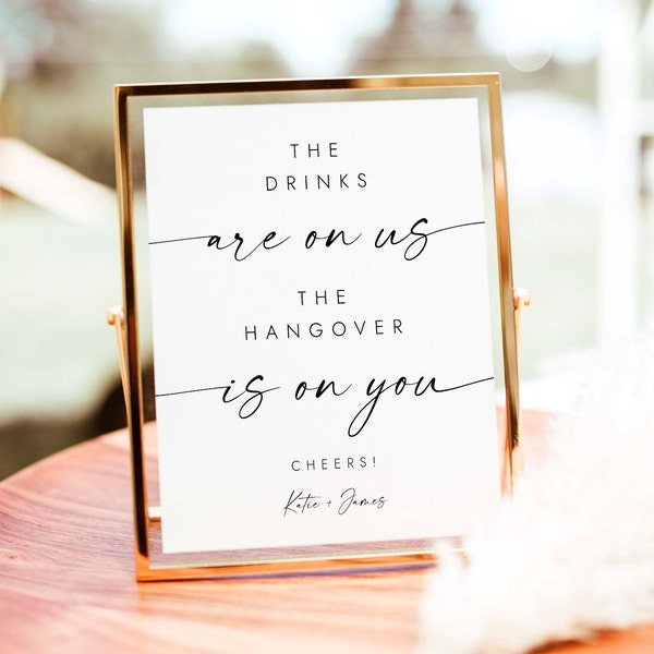 Drinks Are On Us Hangover Is On You Sign Minimalist Wedding Bar Sign Reception Bar Sign Modern Wedding Drink Signature Open Bar W4 S1
