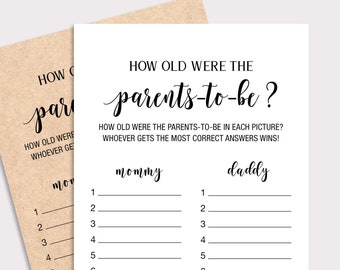 May include: A printable game for a baby shower or bridal shower. The game asks guests to guess how old the parents-to-be were in each picture. The game has a black and white design with the text "How old were the parents-to-be?" and "Mommy" and "Daddy" headings.