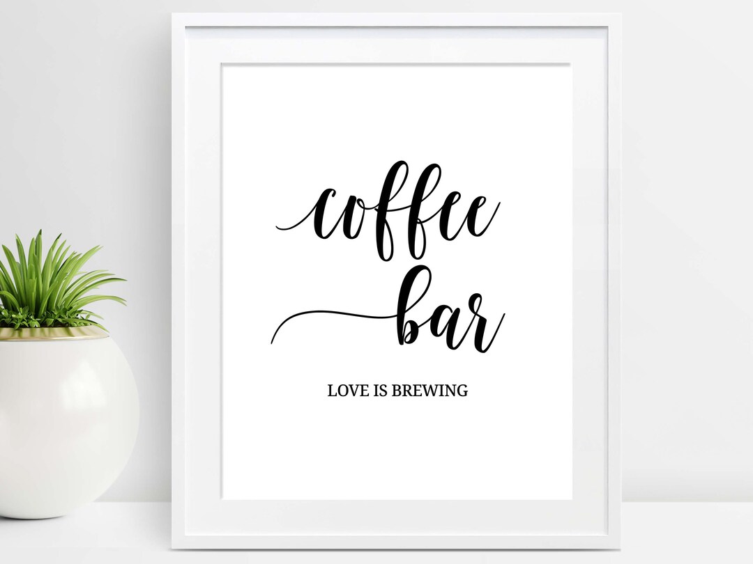 Coffee Bar Sign Printable Love is Brewing Wedding Engagement Bridal