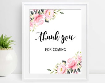 Thank You for Coming Sign, Thank You Sign, Pink Floral Party Signs, Wedding, Bridal Shower, Birthday Signs, Instant Download, DIY, P28, P32