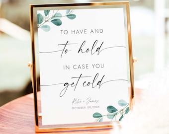 Wedding Blanket Sign To Have and To Hold In Case You Get Cold Wedding Gifts Sign Greenery Wedding Sign Editable Wedding Sign Template EU32