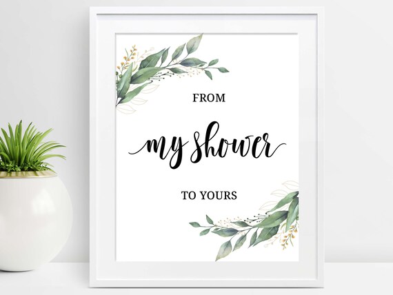 From My Shower to Yours Sign Printable Greenery Bridal Shower | Etsy