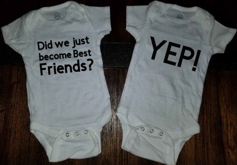 Best friends shirt Twin matching bodysuit Yep Step Brothers Baby kids boy girl Did we just become best friends funny movie quote