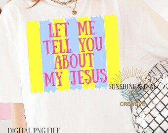 Let me tell you about Jesus PNG, Philippians 4:13 Png, DTF,Sublimation, Baseball Png, Christian Png, Bible Verse Png
