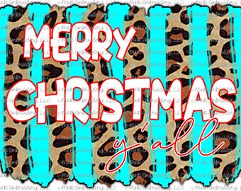 May include: A festive design with the words "MERRY CHRISTMAS y'all" in white and red, set against a backdrop of leopard print and turquoise stripes. The design is perfect for holiday-themed products.