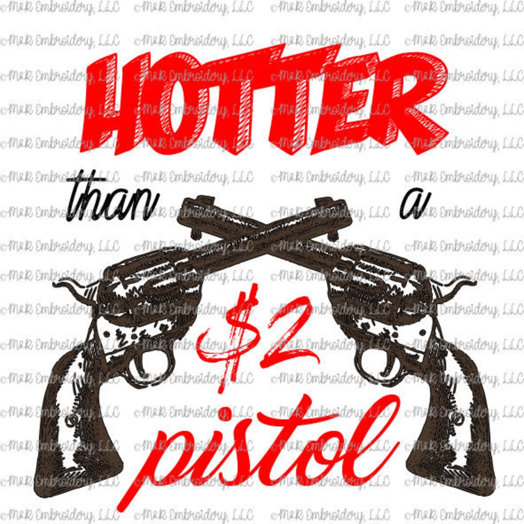 Digital File only Hotter Than a Two Dollar Pistol Cross - Etsy