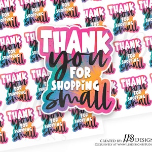 May include: A sheet of colorful stickers with the text "Thank you for shopping small" in a rainbow watercolor design. The stickers are perfect for adding a personal touch to packages or gifts.