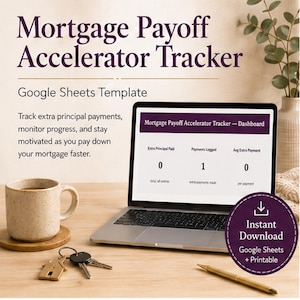 May include: A digital Mortgage Payoff Accelerator Tracker Google Sheets template displayed on a laptop screen. The interface shows a dashboard with fields for Extra Principal Paid, Payments Logged, and Avg Extra Payment. Includes a house-shaped keychain.