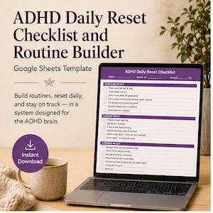 May include: A digital ADHD Daily Reset Checklist and Routine Builder Google Sheets template displayed on a laptop screen. The interface features purple headers for morning, midday, and evening tasks with checkboxes. Text includes 'Instant Download'.