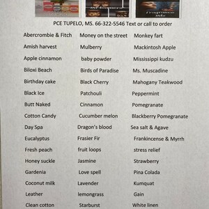 May include: A list of scents for homemade soap, candles, and other products. The list includes scents like "Money on the street", "Mulberry", "Mackintosh Apple", "Mississippi kudzu", "Black Cherry", "Mahogany Teakwood", "Peppermint", "Pomegranate", "Blackberry Pomegranate", "Sea salt & Agave", "Frankincense & Myrrh", "Stress relief", "Strawberry", "Pina Colada", "Kumquat", "Gain", "White linen", and "Polo black".