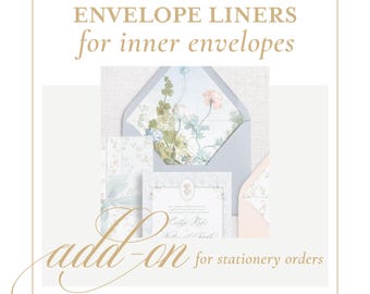 May include: Envelope liners for inner envelopes, add-on for stationery orders. The image displays a light blue envelope with a floral interior pattern, a white card with floral details and script text, and a pale pink envelope with a floral liner.