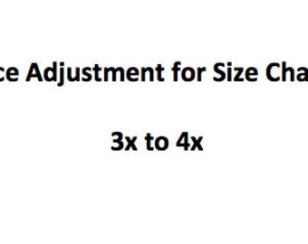 Price Adjustment- Size 3x to 4x