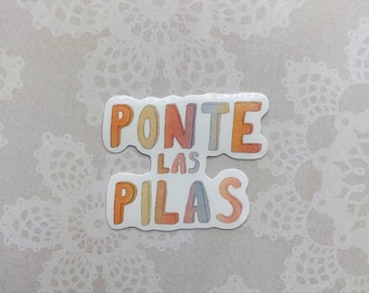 Ponte Las Pilas Glossy Sticker, Spanish Saying Sticker, Die Cut Sticker, Aesthetic Sticker