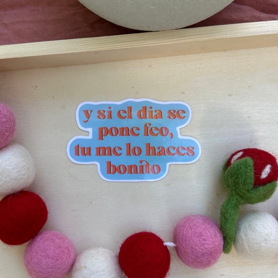 Y Si El Dia Se Pone Feo Tu Me Lo Haces Bonito Glossy Sticker, Bad Bunny Sticker, Un Verano Sin Ti, Bad Bunny, Mi Fue De Vacaciones