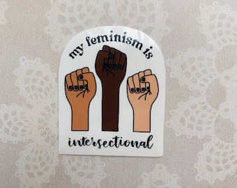 My Feminism Is Intersectional Glossy Sticker, Women's Empowerment, Feminist Sticker, Intersectionality, Die Cut Sticker, Cute Sticker