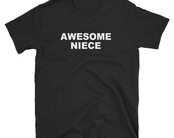 Awesome Niece Cool T-Shirt Design for Men and Women - Unique Graphic Tee, Trend Streetwear, Gift Idea