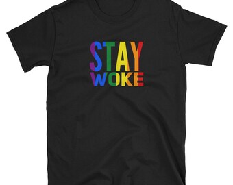 Pride Rainbow Stay Woke T-Shirt, LGBT Clothing