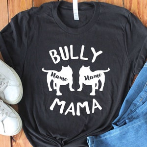 Personalized Bully Mama Shirt - Custom American Bully Mom Shirt - American Bully Mama - Gift [Unisex Shirt]