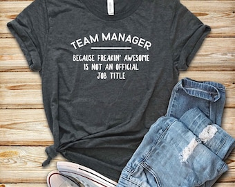 Unisex Funny Team Manager Shirt, Gift