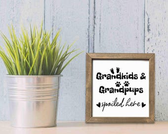 Grandma & Grandpa's House Welcome Sign, Grandkids Grandpups spoiled here, Grandparents Home Sign, Gift, Square Wooden Decor