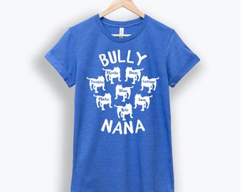 Personalized Bully Nana Shirt – Custom American Bully Dog Mom Gift (Unisex)