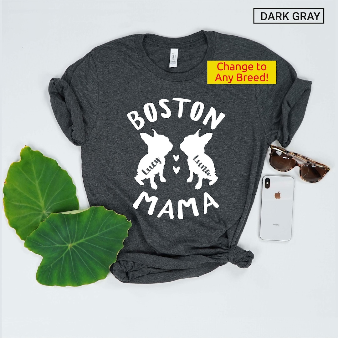 Boston Mom Rosa Unisex Personalized Boston Terrier Mom Shirt - Custom Boston Mama Shirt ...