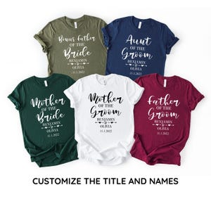 Camisa personalizada para a mãe do noivo, personalizada (qualquer título) do noivo/noiva, camisa para festa de casamento em família combinando [camisa unissex]