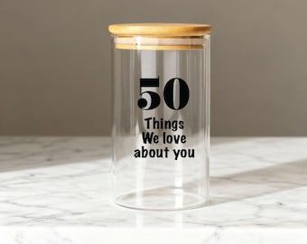 Personalized 50th Birthday DIY Gift Glass Jar, Custom Birthday Party Guests Message Jar - 50 Things We Love About You Memory Jar