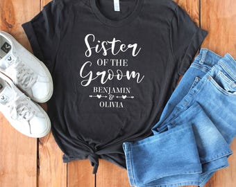 Unisex Personalized Sister of the Groom Shirt - Custom Sister of the Groom Shirt
