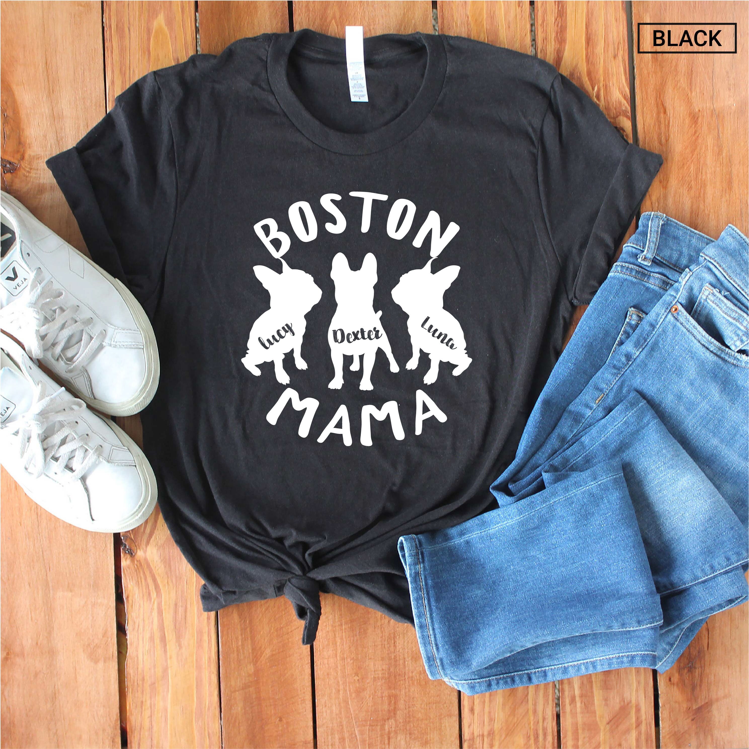 Unisex Personalized Boston Terrier Mom Shirt - Custom Boston Mama Shirt  - Boston Mom Gift