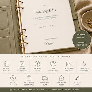 May include: A sage green ring-bound planner titled The Moving Edit, featuring a 12-page printable moving guide. The cover page includes the text Plan, Pack, Move, Settle and Make room for what's next. Icons represent a moving timeline, checklist, packing plan, box inventory, change of address, utilities, budget tracker, first night essentials, moving day plan, new home reset, and notes.