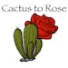 Cactus to Rose