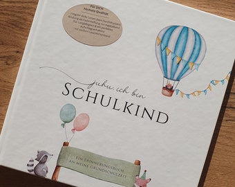 Juhu ich bin Schulkind, von Einschulung mit Gästebuch  bis Ende der Grundschulzeit