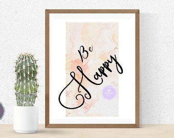 Be Happy Printable Quote, Be Happy Printable Wall Art, Positive ...