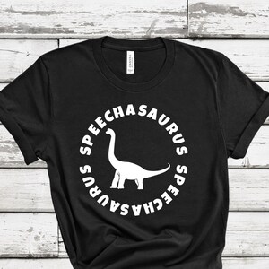 Speech Therapy Shirt Speechasaurus 