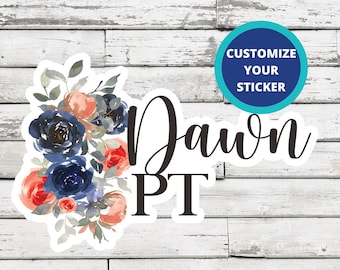 Personalized Floral PT Sticker: Custom Physical Therapist Gift