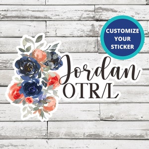 May include: A sticker with a floral design in shades of blue and coral. The sticker says "Jordan OTR/L" in black cursive lettering.