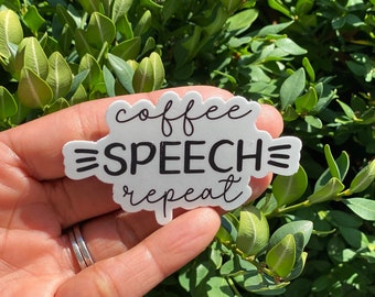 Coffee Speech Repeat Sticker: SLP Die Cut Vinyl Decal