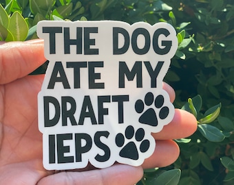Funny Speech Therapy Sticker: The Dog Ate My Draft IEPs