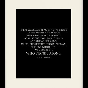 The Regal Woman, Zitat - Kate Chopin, Literarisches Poster / Literaturdruck / Kunstdruck