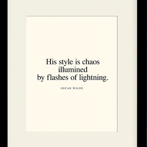 His Style Is Chaos, Quote - Oscar Wilde, literary poster / dictionary print / art print