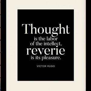 Thought Is The Labor Of Intellect Quote / Victor Hugo, literary poster / literary quotes / art print