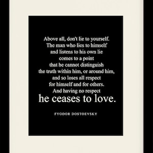 Don&#39;t Lie To Yourself Quote - Fyodor Dostoevsky, literary poster / literary quotes / art print