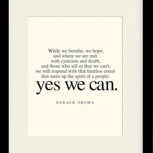 Yes We Can, Quote - Barack Obama, literary poster / historical quote / art print